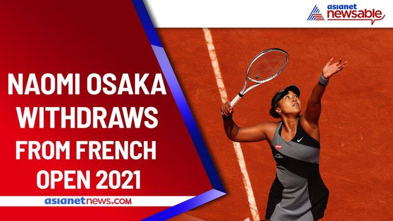 Naomi Osaka Withdraws From French Open 2021 Citing Mental Health Issues