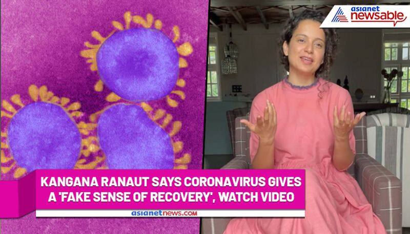 Kangana Ranaut's experience on COVID Recovery; says the virus gives a fake sense of recovery - gps