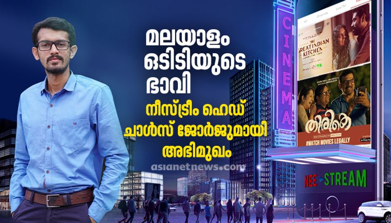 future of ott platforms in malayalam neestream head charles george interview