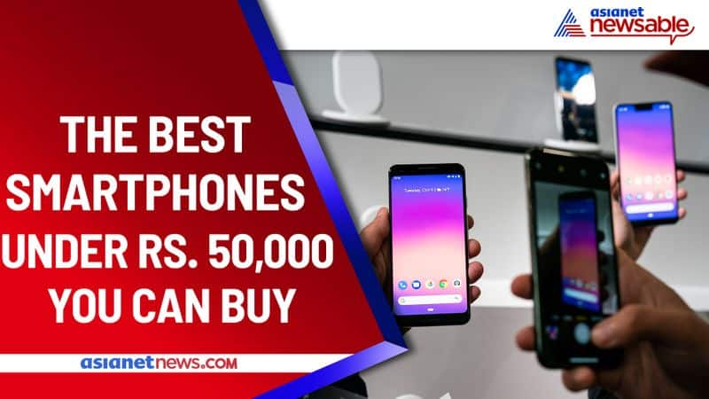 The Best Smartphones Under Rs 50000 You Can Buy