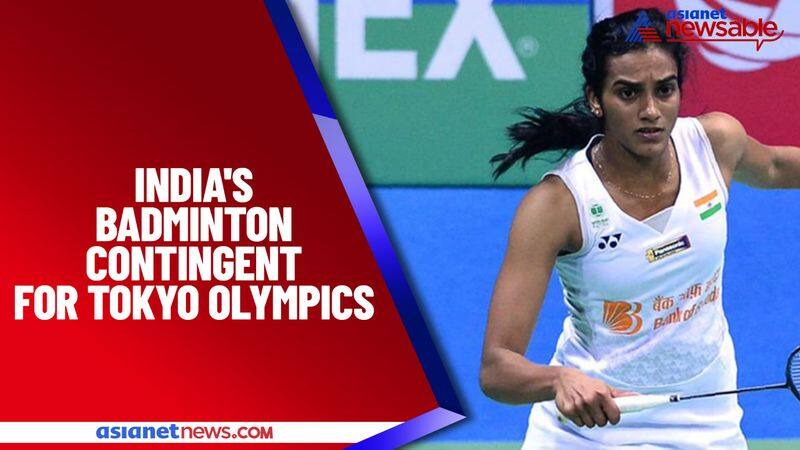 Tokyo Olympics 2020 India's Badminton Contingent pv sindhu