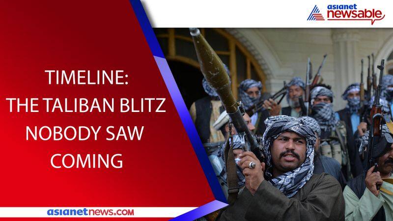 Timeline The Taliban Blitz In Afghanistan Nobody Saw Coming