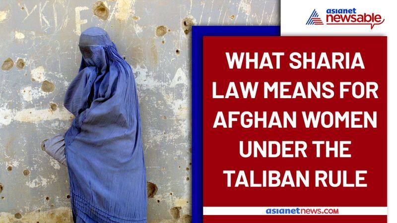 What Sharia law means for Afghan women under the Taliban rule