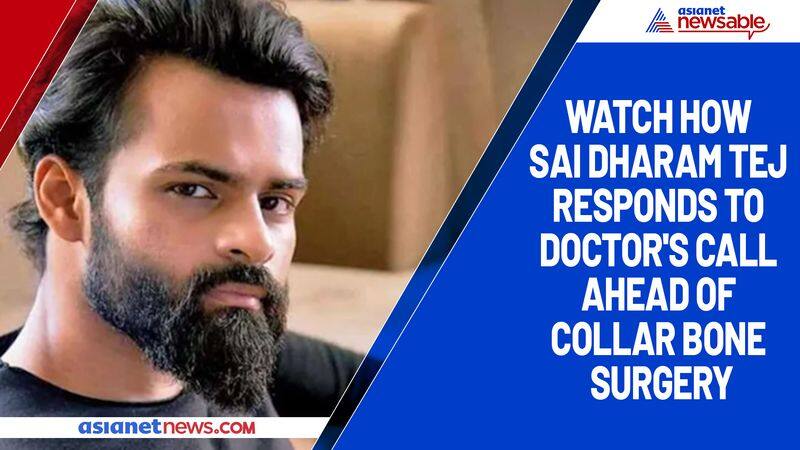 Watch how Sai Dharam Tej responds to doctor's call ahead of collar bone surgery-ycb