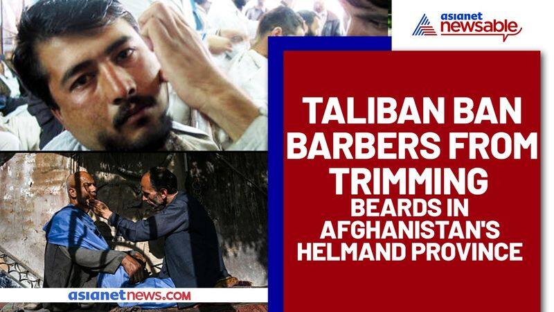 Afghanistan Taliban ban barbers from shaving beards in Helmand province