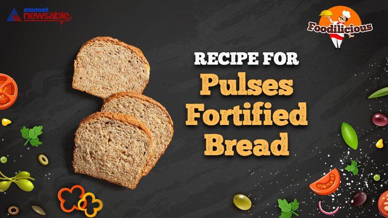 Foodilicious Recipes Super healthy pulses fortified bread