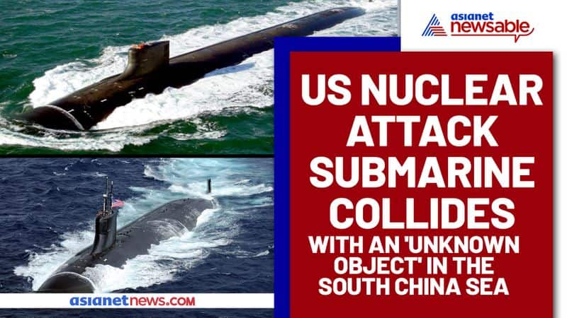 US nuclear attack submarine collides with 'unknown object' in South China Sea