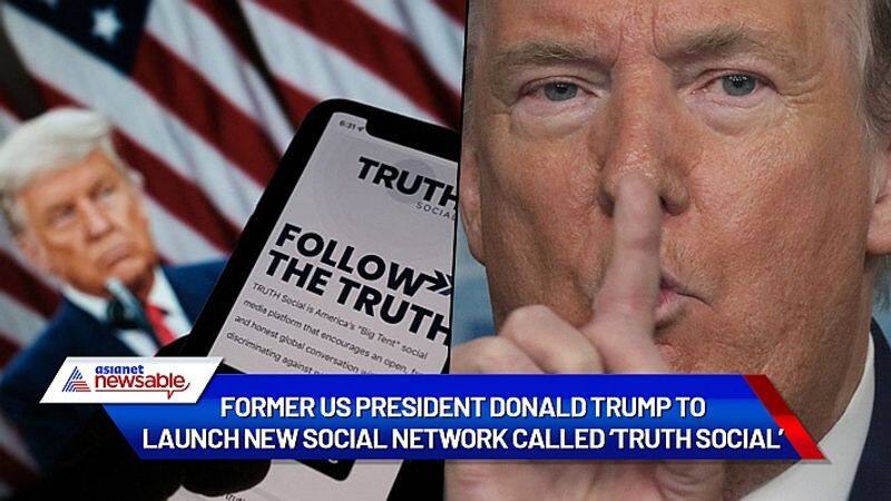 Donald Trump unveils 'Truth Social', vows to end tyranny of Twitter, Facebook VPN