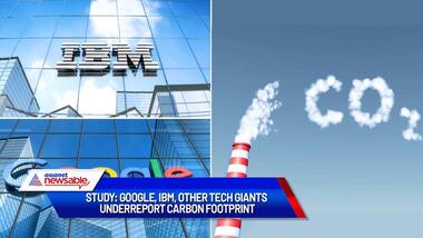 IBM, Google and other tech giants underreport carbon footprint: Study