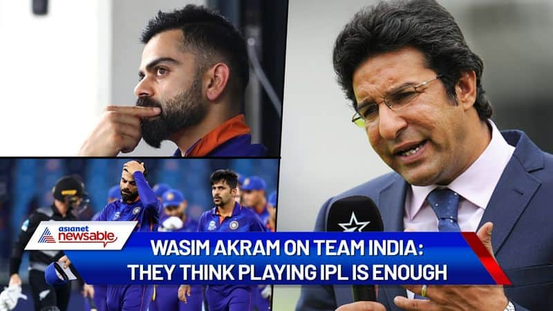 They think playing IPL is enough Wasim Akram laments Team India's poor T20 World Cup show