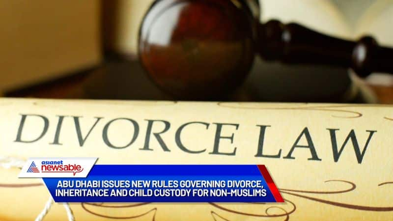 Abu Dhabi issues new rules law on marriage divorce inheritance child custody for non Muslims