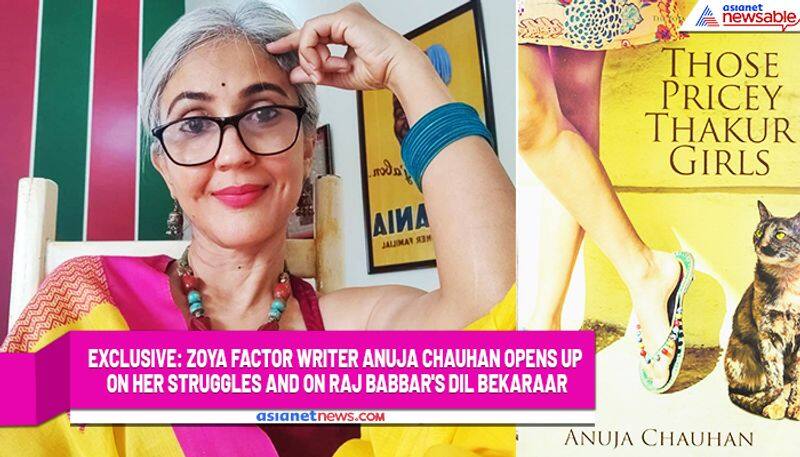 Exclusive Zoya Factor writer Anuja Chauhan opens up on her struggles and on Raj Babbar's Dil Bekaraar