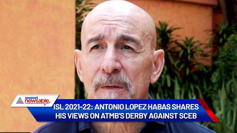 Indian Super League, ISL 2021-22: Antonio Lopez Habas shares his views on ATK Mohun Banagns ATKMBs derby against SC East Bengal SCEB (WATCH)-ayh