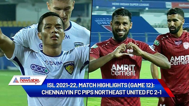 Indian Super League, ISL 2021-22, CFC vs NEUFC Match Highlights (Game 12): Chennaiyin FC pips NorthEast United 2-1 (WATCH)-ayh