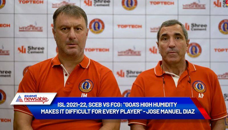 Indian Super League, ISL 2021-22, SCEB vs FCG: "Goa's high humidity makes it difficult for every player" - Jose Manuel Diaz on SC East Bengal vs FC Goa-ayh