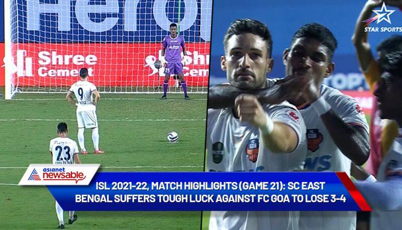 Indian Super League, ISL 2021-22, SCEB vs FCG Match Highlights (Game 21): SC East Bengal suffers tough luck against FC Goa to lose 3-4-ayh