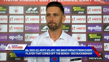 ISL 2021-22, MCFC vs JFC: We want impact from every player that comes off the bench - Des Buckingham