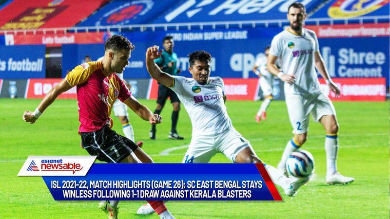 Indian Super League, ISL 2021-22, SCEB vs KBFC Match Highlights (Game 26): SC East Bengal stays winless following 1-1 draw against Kerala Blasters-ayh