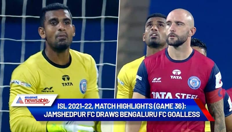 Indian Super League, ISL 2021-22, JFC vs BFC Match Highlights (Game 36): Jamshedpur FC draws Bengaluru FC goalless-ayh