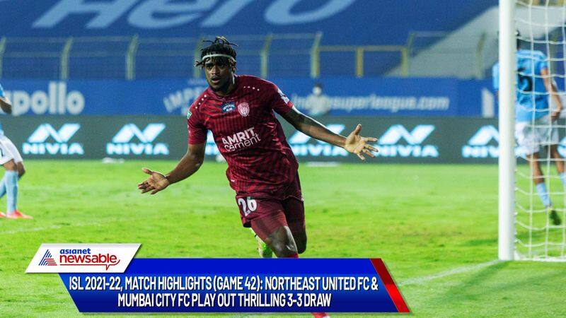 Indian Super League, ISL 2021-22, NEUFC vs MCFC Match Highlights (Game 42): NorthEast United FC & Mumbai City FC play out thrilling 3-3 draw-ayh