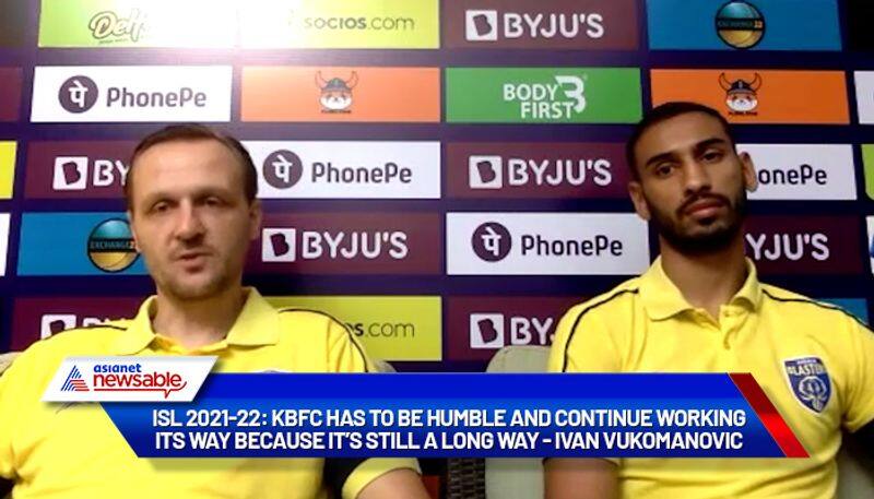 Indian Super League, ISL 2021-22: KBFC has to be humble, continue working its way because it's still a long way - Ivan Vukomanovic-ayh