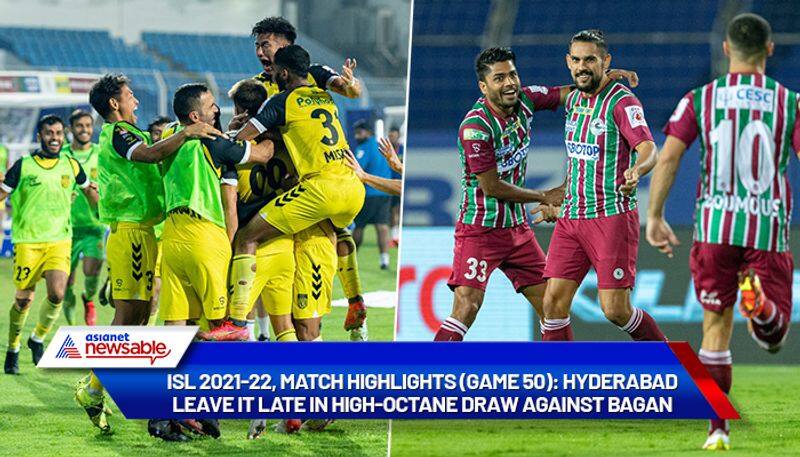 Indian Super League, ISL 2021-22, ATKMB vs HFC Match Highlights (Game 50): Hyderabad FC leaves it late in high-octane draw vs ATK Mohun Bagan-ayh