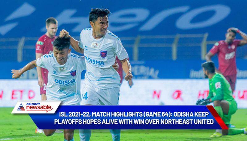 Indian Super League, ISL 2021-22, NEUFC vs OFC, Match Highlights (Game 64): Odisha FC keeps playoffs hopes alive with win over NorthEast United-ayh