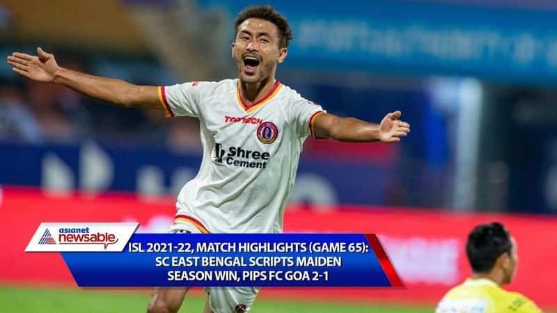 Indian Super League, ISL 2021-22, FCG vs SCEB Match Highlights (Game 65): SC East Bengal scripts maiden season win, pips FC Goa 2-1-ayh