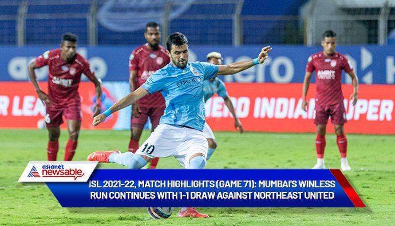 Indian Super LEague, ISL 2021-22, MCFC vs NEUFC Match Highlights (Game 71): Mumbai City continues winless run, draws against NorthEast United 1-1-ayh