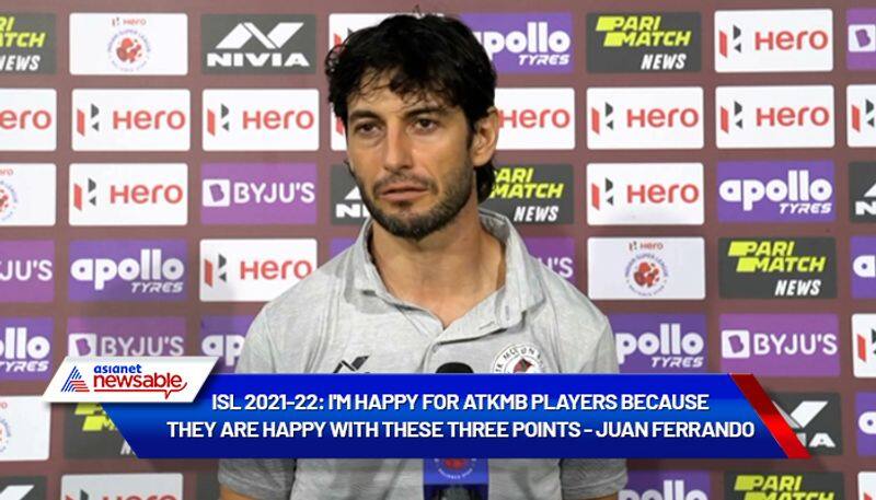 Indian Super League, ISL 2021-22: I'm happy for ATKMB players because they are happy with these three points - Juan Ferrando on SCEB win-ayh