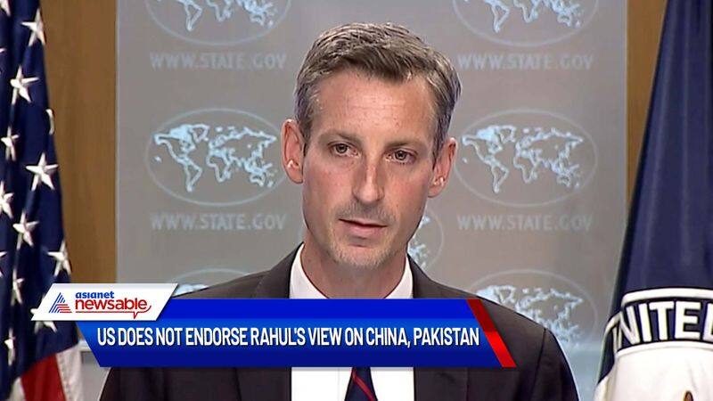 United States: Will not endorse Rahul's remark on Modi govt policies bringing Pakistan and China closer