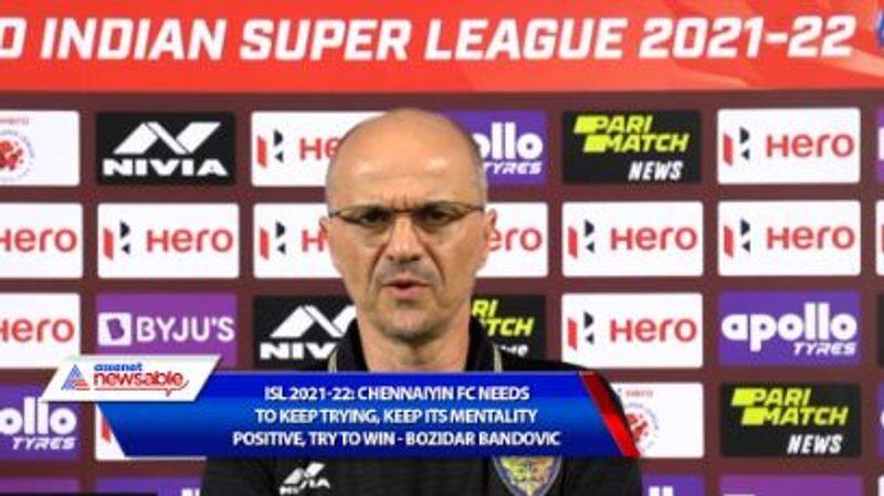 Indian Super League, ISL 2021-22: Chennaiyin FC needs to keep trying, keep its mentality positive, try to win - Bozidar Bandovic on SC East Bengal draw-ayh