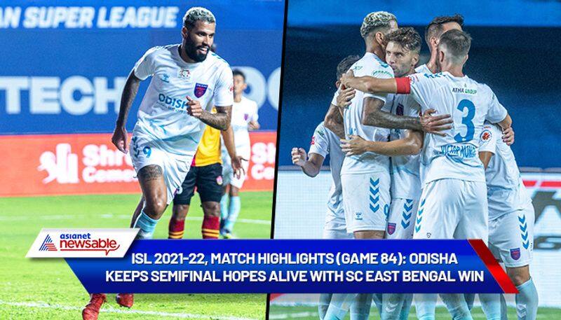 Indian Super League, ISL 2021-22, SCEB vs OFC Match Highlights (Game 84): Odisha FC upsets SC East Bengal 2-1-ayh