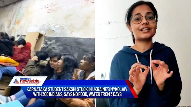 Karnataka student Sakshi stuck in Ukraine's Mykolaiv with 300 Indians, says no food, water from 3 days-ycb