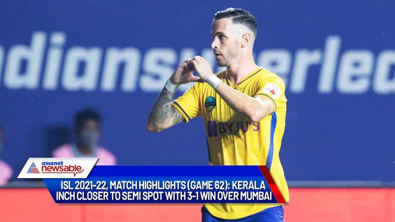 Indian Super League, ISL 2021-22, KBFC vs MCFC Match Highlights (Game 62): Kerala Blasters scripts 3-1 win over Mumbai City-ayh