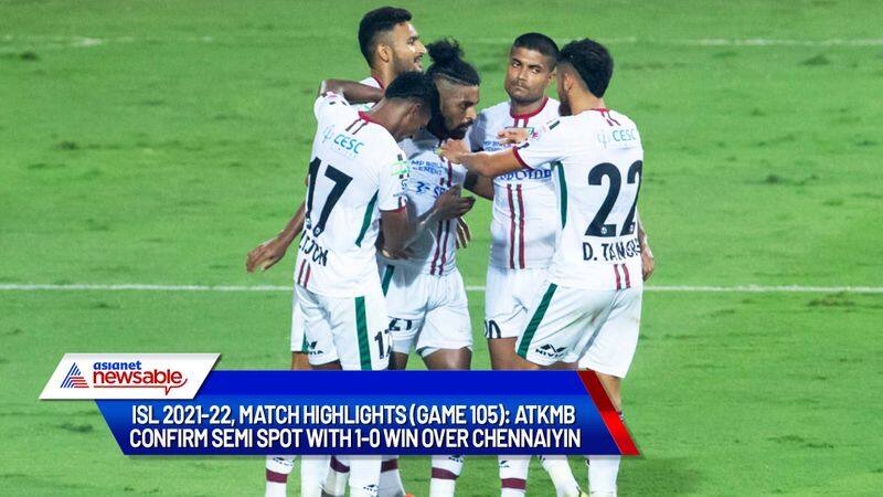 Indian Super League, ISL 2021-22, ATK Mohun Bagan vs Chennaiyin FC Match Highlights (Game 105): ATKMB confirms semis spot with 1-0 win vs CFC-ayh