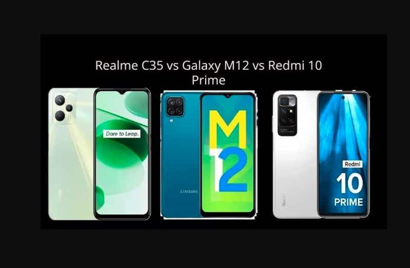 Realme C35 vs Samsung Galaxy M12 vs Redmi 10 Prime: under 15,000 which phone best