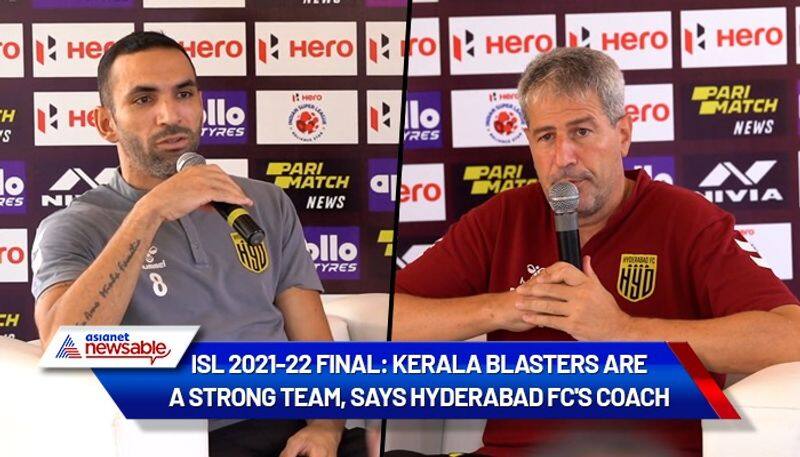 football ISL 2021-22 Final: Kerala Blasters are a strong team admits Hyderabad FC's coach snt