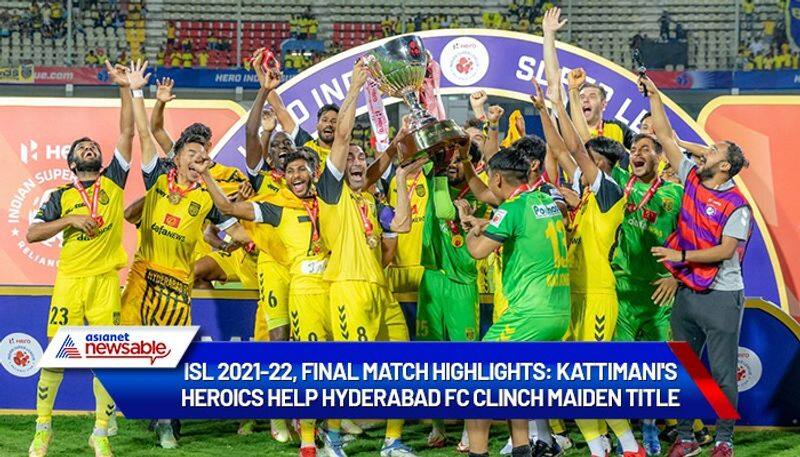 football ISL 2021-22 Final Match Highlights Reliving Hyderabad FC's maiden title win snt