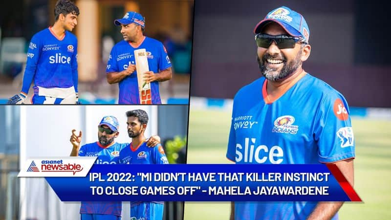 IPL 2022, Indian Premier League: MI Mumbai Indians did not have that killer instinct to close games off - Mahela Jayawardene-ayh