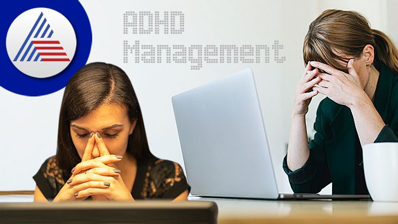 If you have ADHD you can stay efficient in workplace