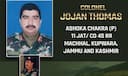 Nation Remembers Col Jojan Thomas: Kochi to Host Birth Anniversary Commemoration of Ashoka Chakra Recipient
