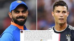 Virat Kohli pens heartfelt message to Cristiano Ronaldo You are for me the greatest of all time kvn