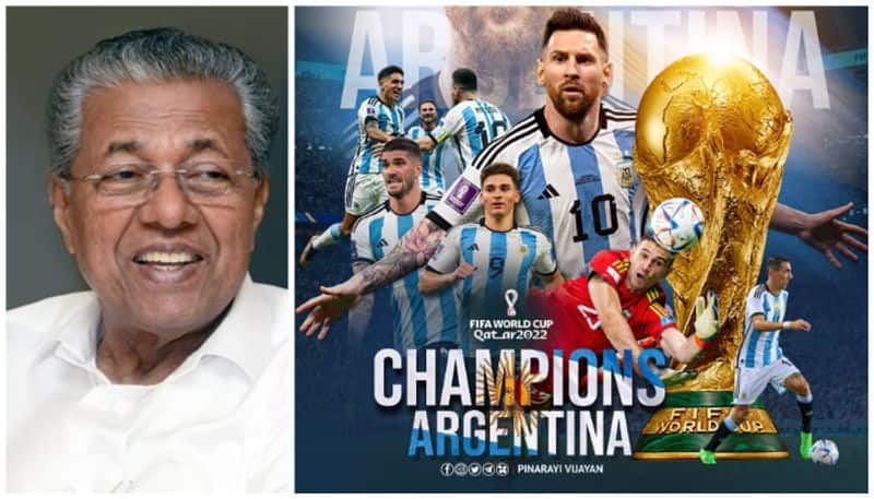 chief minister pinarayi vijayan congratulate  argentina on world cup victory