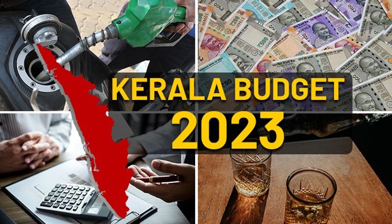 Kerala budget 2023 liquor petrol diesel car tax electricity real estate to get costlier what is cheaper full list of items snt