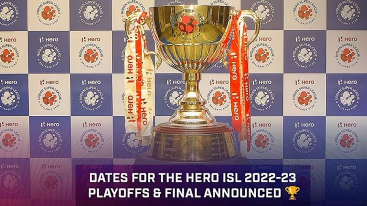 ISL 2022 23 playoffs dates announced; final to be played on March 18   full schedule here