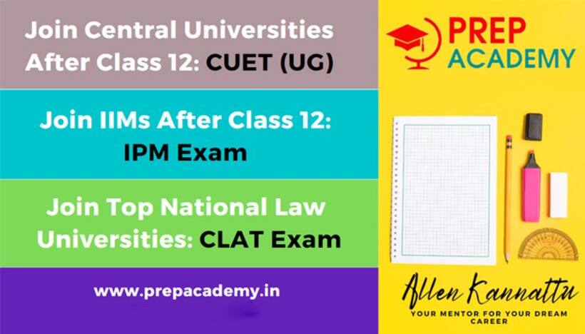 CLAT, IPMAT, CUET: പ്ലസ് ടു കഴിഞ്ഞ് മത്സര പരീക്ഷകള്‍ക്ക് ഒരുങ്ങാം, ഒന്നാമതെത്താം!