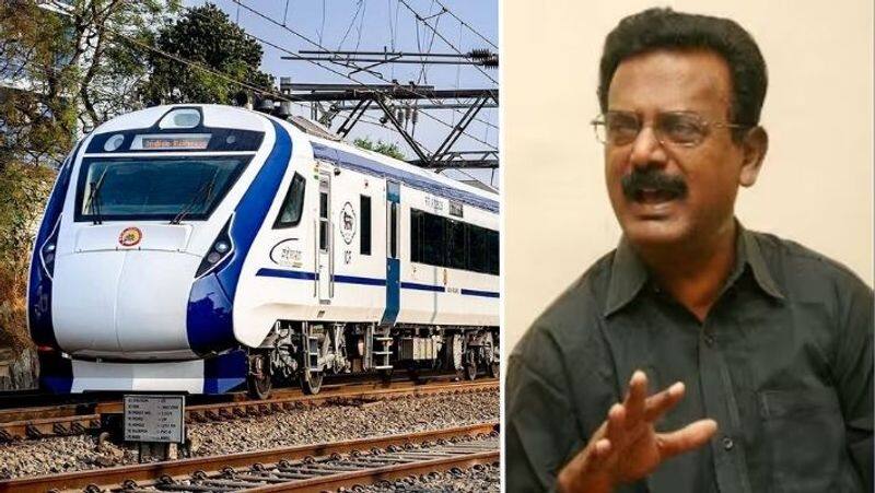 Vande Bharat trains are not useful for poor people says kovai Ramakrishnan