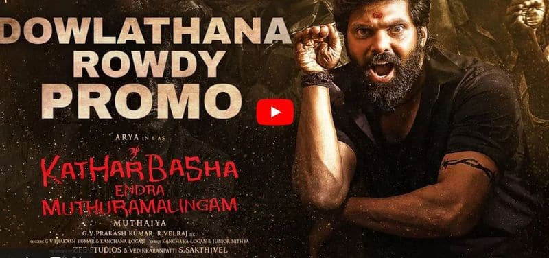 arya acting kathar basha engira muthuramalingam movie song promo released