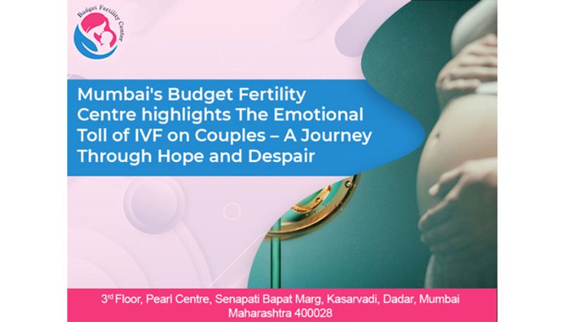 Mumbai's Budget Fertility Centre highlights The Emotional Toll of IVF on Couples